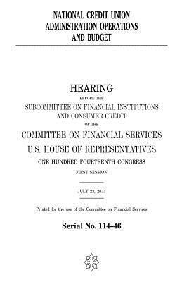 National Credit Union Administration operations and budget 1