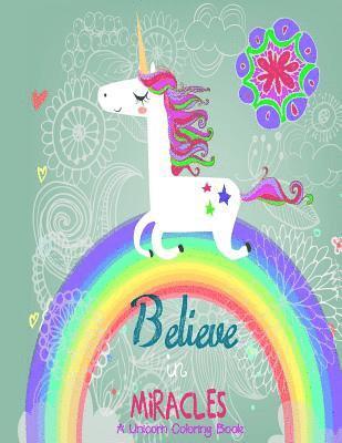 bokomslag Believe in Miracles A Unicorn Coloring Book