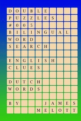 Double Puzzles #005 - Bilingual Word Search - English Clues - Dutch Words 1