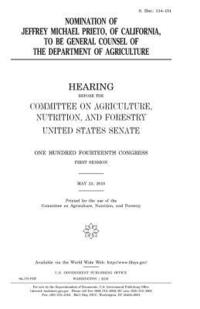 bokomslag Nomination of Jeffrey Michael Prieto, of California, to Be General Counsel of the Department of Agriculture