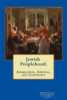 Kolot: Jewish Peoplehood, Assimilation, Survival, and Continuity: Celebrating the Plurality of Jewish Voices 1