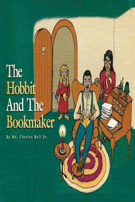 bokomslag The Hobbit And The Bookmaker: A bedtime fairy tale for children of all ages