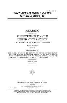United States House of Senate, Committee on Finance - Nominations of Marisa Lago and W. Thomas Reeder, Jr., Häftad