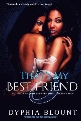 bokomslag That's My Best Friend 5: Blood Bonds: (An Erotic Short Series)