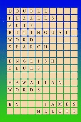 Double Puzzles #015 - Bilingual Word Search - English Clues - Hawaiian Words 1