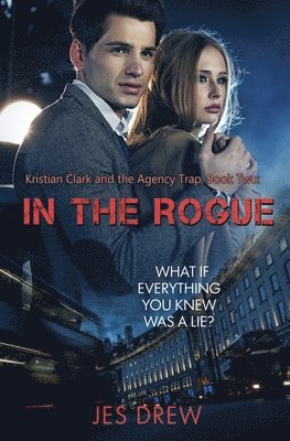 Jes Drew - Kristian Clark and the Agency Trap, Book Two: In the Rogue, Häftad