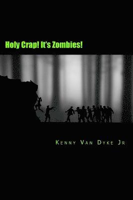 Holy Crap! It's Zombies!: A Zombie Bathroom Reader 1