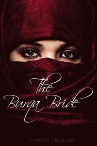 bokomslag The Burqa Bride(c): Wearing the Burqa Brought Sally Smith Romance