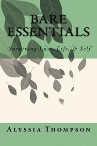 bokomslag BARE Essentials: Surviving Love, Life, & Self