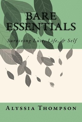 BARE Essentials: Surviving Love, Life, & Self 1