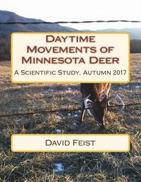bokomslag Daytime Movements of Minnesota Deer: A Scientific Study, Autumn 2017