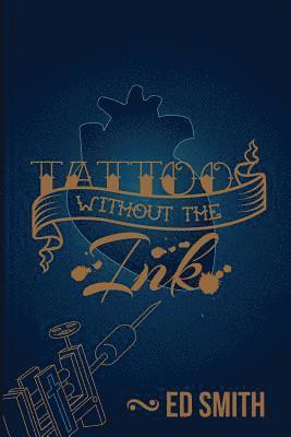 Ed Smith - Tattoo without the ink, Häftad