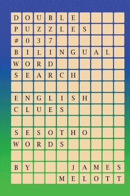 Double Puzzles #037 - Bilingual Word Search - English Clues - Sesotho Words 1