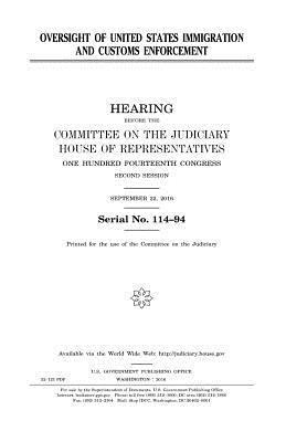 United States House of Representatives, Committee on the Judiciary - Oversight of United States Immigration and Customs Enforcement, Häftad