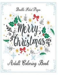 bokomslag Merry Christmas: Double Sided Pages (Adult Coloring Book)
