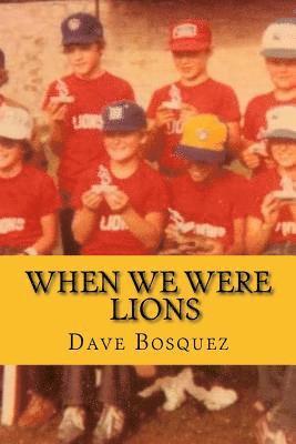 bokomslag When We Were Lions