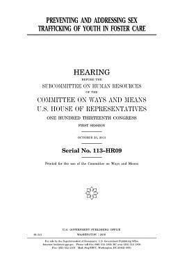 United States House of Representatives, Committee On Ways and Means - Preventing and addressing sex trafficking of youth in foster care, Häftad