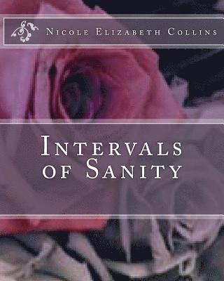 Intervals of Sanity 1