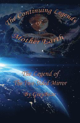 The Continuing Legends of Mother Earth: The Two-Sided Mirror 1