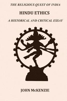 Hindu Ethics: A historical and Critical Essay 1