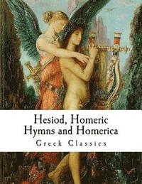 bokomslag Hesiod, Homeric Hymns and Homerica: Homer