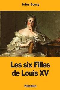 bokomslag Les six Filles de Louis XV