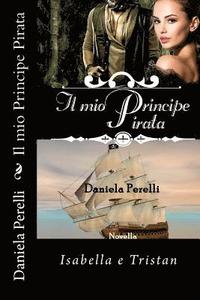 bokomslag Il mio Principe Pirata (Scrivere d'amore)
