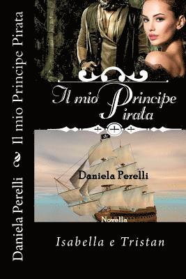bokomslag Il mio Principe Pirata (Scrivere d'amore)