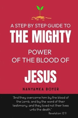 The Mighty Power Of The Blood Of Jesus! 1