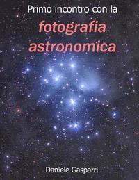 bokomslag Primo incontro con la fotografia astronomica