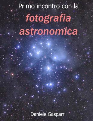 Primo incontro con la fotografia astronomica 1