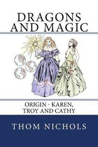 bokomslag Origin - Karen, Troy and Cathy: Dragons and Magic