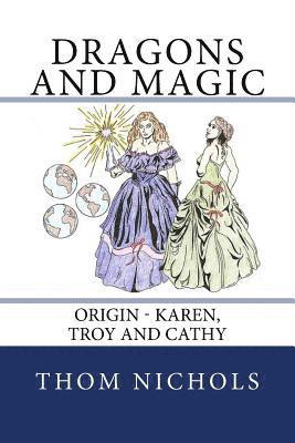 bokomslag Origin - Karen, Troy and Cathy: Dragons and Magic