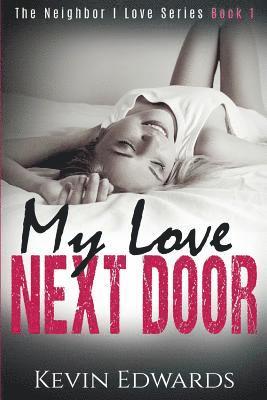 My Love Next Door: A Contemporary Romance Novel 1