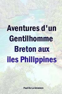 bokomslag Aventures d'un Gentilhomme Breton aux iles Philippines