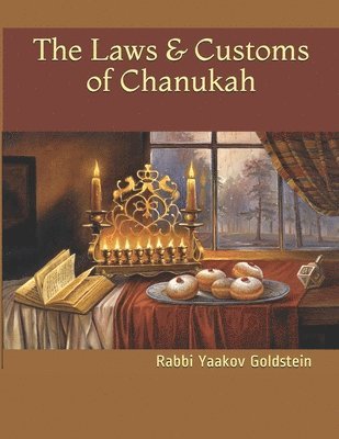 The Laws & Customs of Chanukah 1