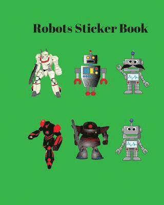 Robots Sticker Book: Your Robots Sticker Book 8X10 in,30 Types Robots 1