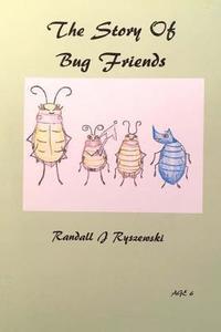 bokomslag The Story Of Bug Friends