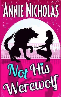 Not His Werewolf: Wolf Shifter Romance 1