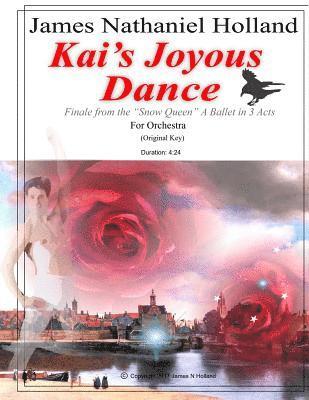 Kai's Joyous Dance: Finale from the The Snow Queen Ballet for Full Orchestra 1