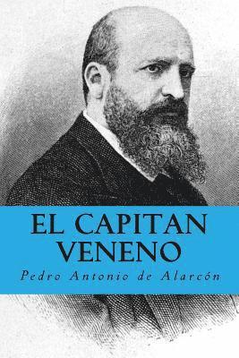 Pedro Antonio de Alarcon - El capitan veneno (Spanish Edition), Häftad