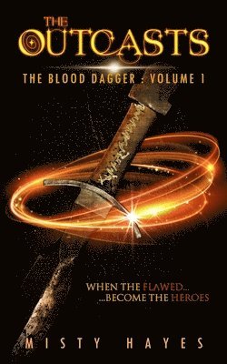 bokomslag The Outcasts - The Blood Dagger: Volume 1