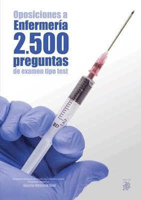 Oposiciones a Enfermera. 2500 preguntas de examen tipo test 1