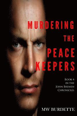 Murdering the Peacekeepers 1