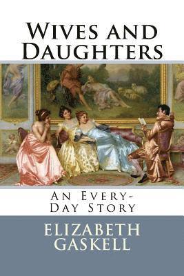 Wives and Daughters: An Every-Day Story 1