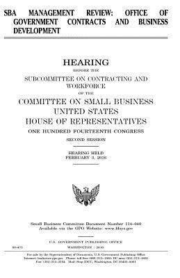 United States House of Representatives, Committee on Small Business - SBA management review: Office of Government Contracts and Business Development, Häftad