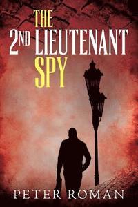 bokomslag The 2nd Lieutenant Spy