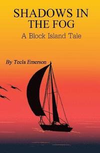 bokomslag Shadows in the Fog: A Block Island Tale