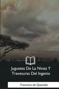 bokomslag Juguetes De La Ninez Y Travesuras Del Ingenio