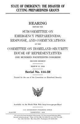 United States House of Representatives, Committee on Homeland Security - State of emergency: the disaster of cutting preparedness grants, Häftad